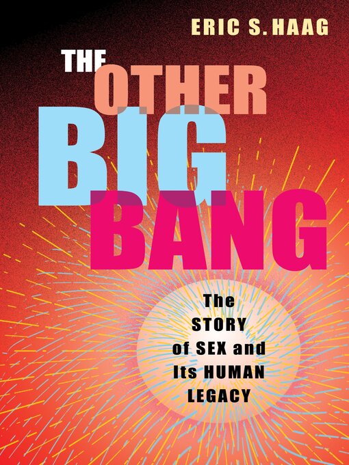 Title details for The Other Big Bang by Eric S. Haag - Available